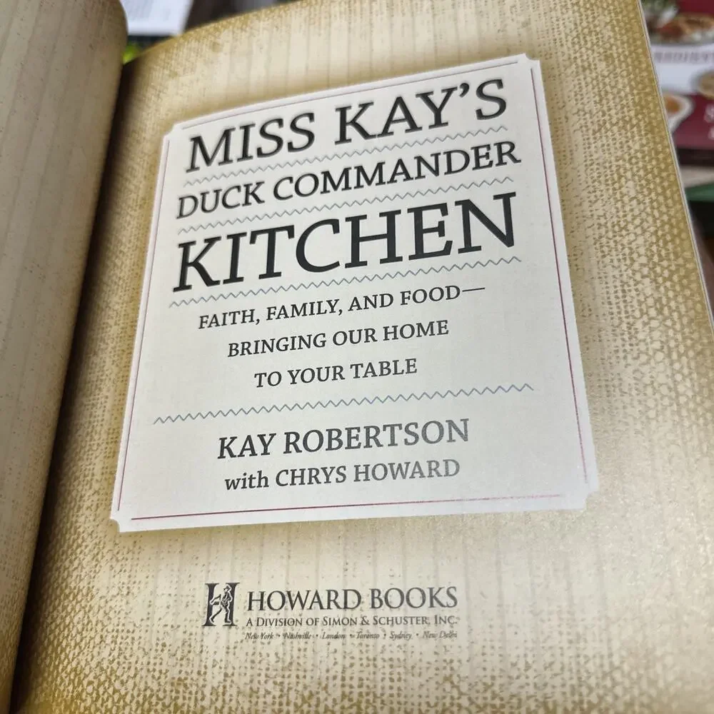 Miss Kay's Duck Commander Kitchen: Faith, Family, and Food--Bringing Our Home...